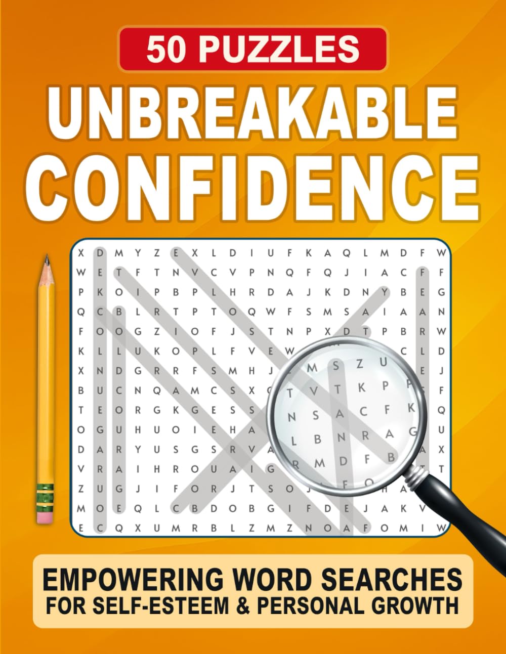 Unbreakable Confidence Word Search: Uplifting Word Search Puzzles for Focus, Positivity, and Mental Engagement (Unbreakable Word Search Series)