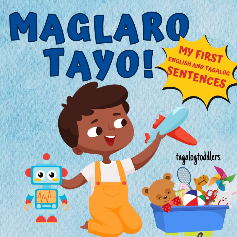 My First Sentences In The Playroom: English and Tagalog: Bilingual children's book in English and Tagalog with simple phrases and captivating ... (BILINGUAL ENGLISH-TAGALOG BOOKS FOR KIDS)
