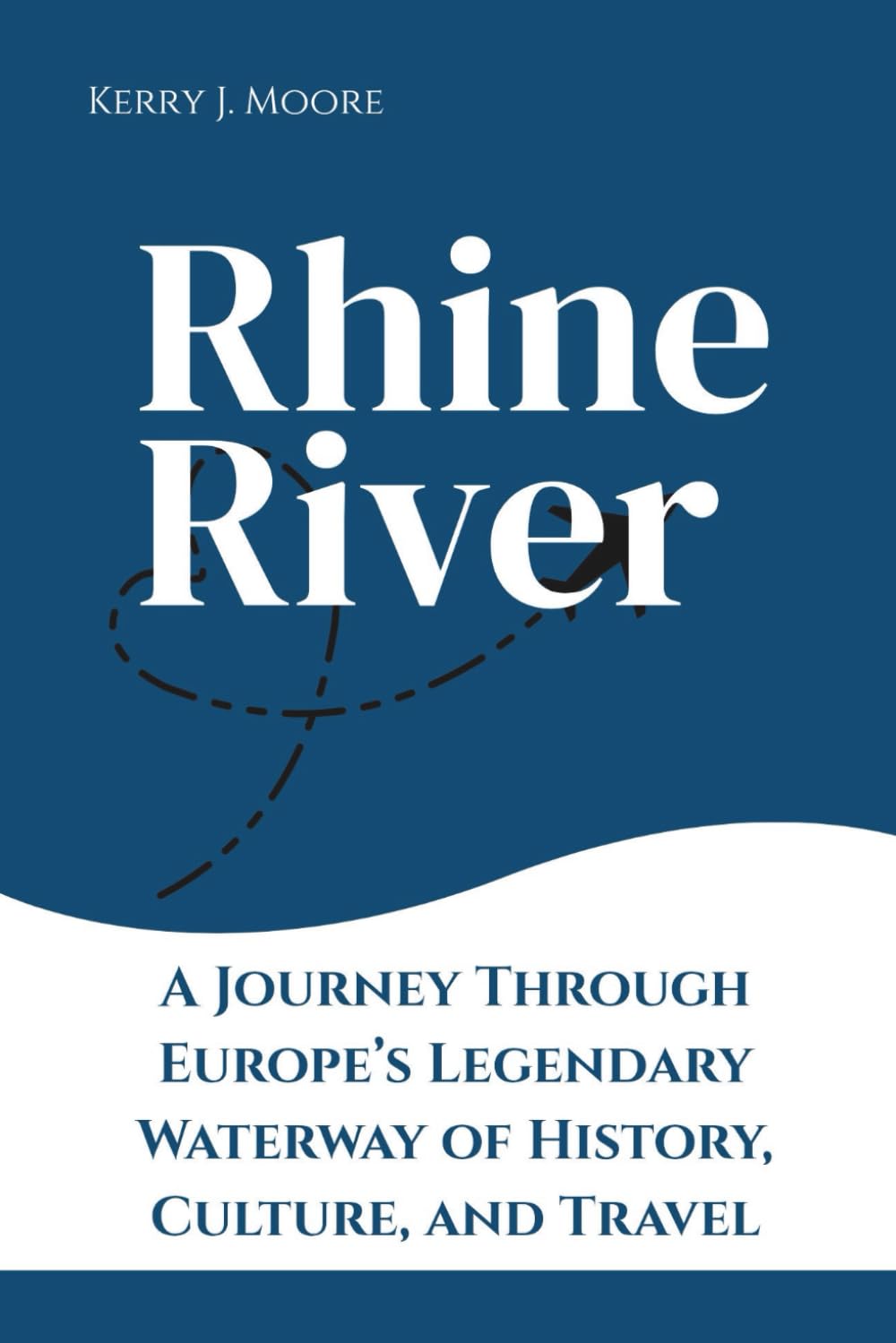 Rhine River: A Journey Through Europe’s Legendary Waterway of History, Culture, and Travel
