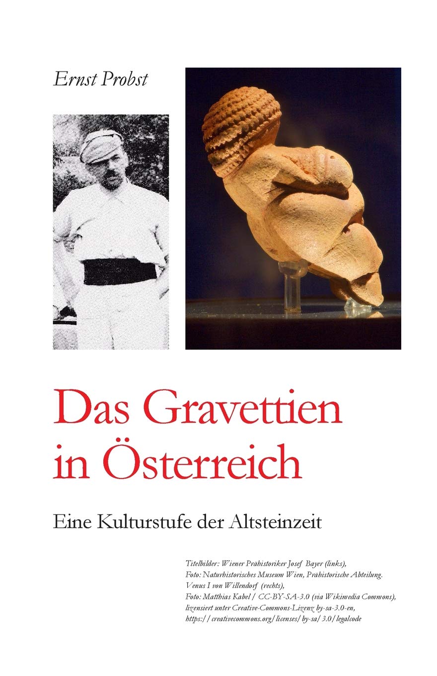 Das Gravettien in Österreich: Eine Kulturstufe der Altsteinzeit