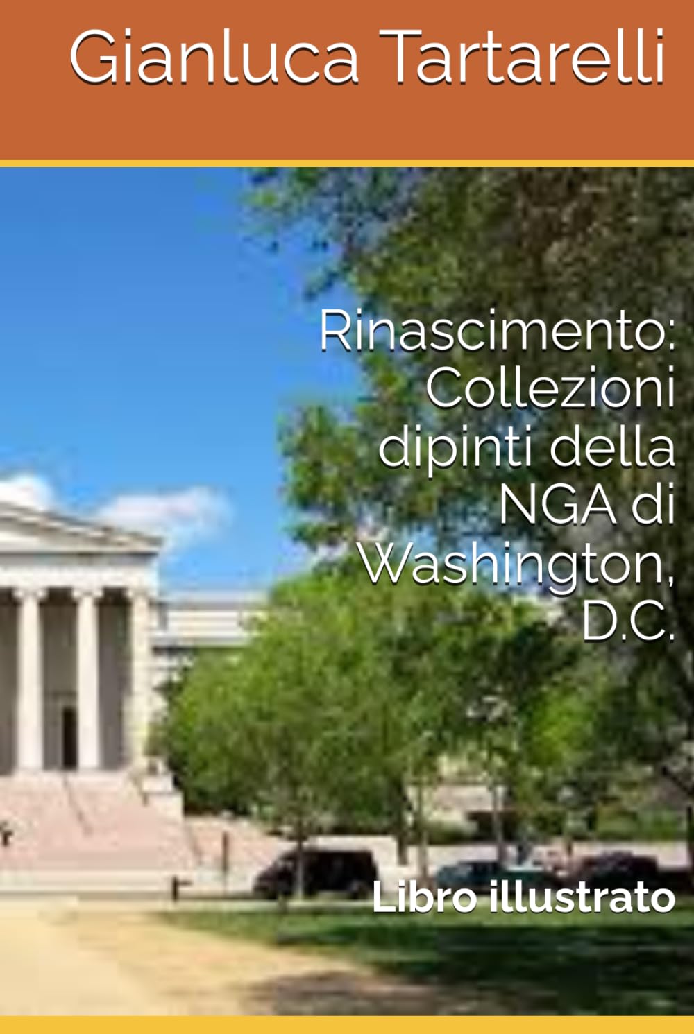 Rinascimento: Collezioni dipinti della NGA di Washington, D.C.: Libro illustrato (Gianluca Tartarelli Books ink.)