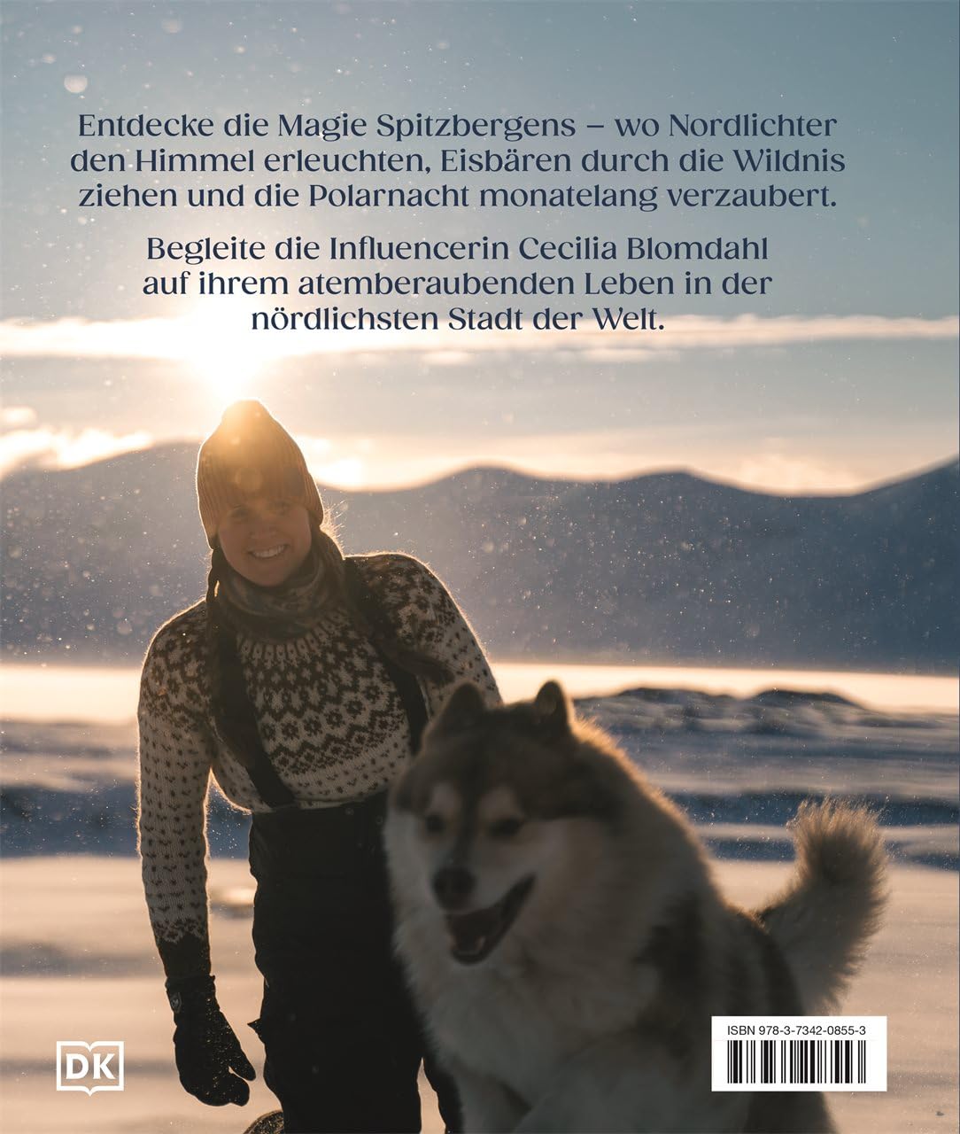 Spitzbergen: Mein Leben auf einer abgelegenen Insel kurz vor dem Nordpol. Eindrucksvoller Reise-Bildband und Auswanderergeschichte der Fotografin und Influencerin @sejsejlija