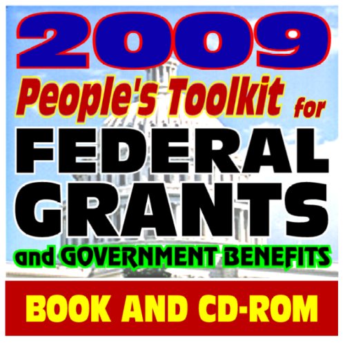 2009 People's Toolkit for Federal Grants and Government Benefits Money
