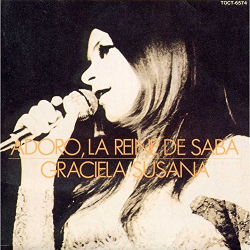 GRACIELA SUSANA グラシェラ・スサーナ - Adoro La Reine De Saba +1 = アドロ・サバの女王 +1 - CD