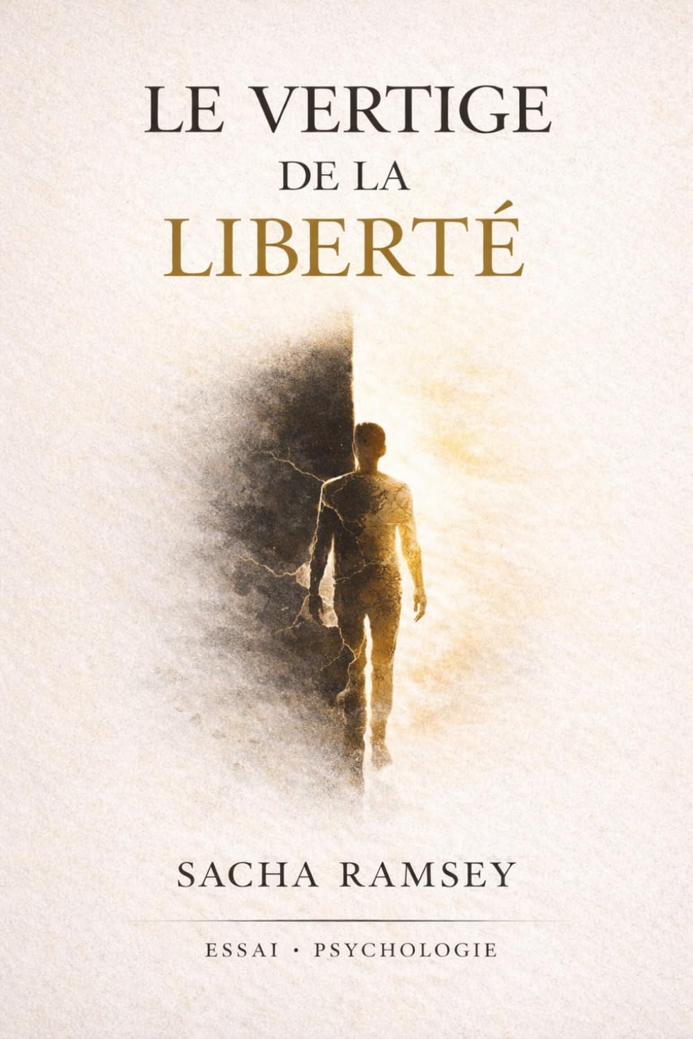 Le Vertige de la Liberté: Pourquoi votre peur vous empêche de vivre