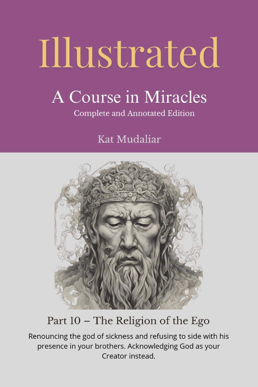 Illustrated: A Course in Miracles: Part 10 – The Religion of the Ego