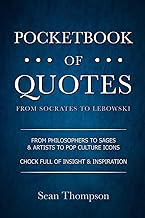 Pocketbook of Quotes: From Socrates to Lebowski (Quotes Collection for Reference / Gifts)