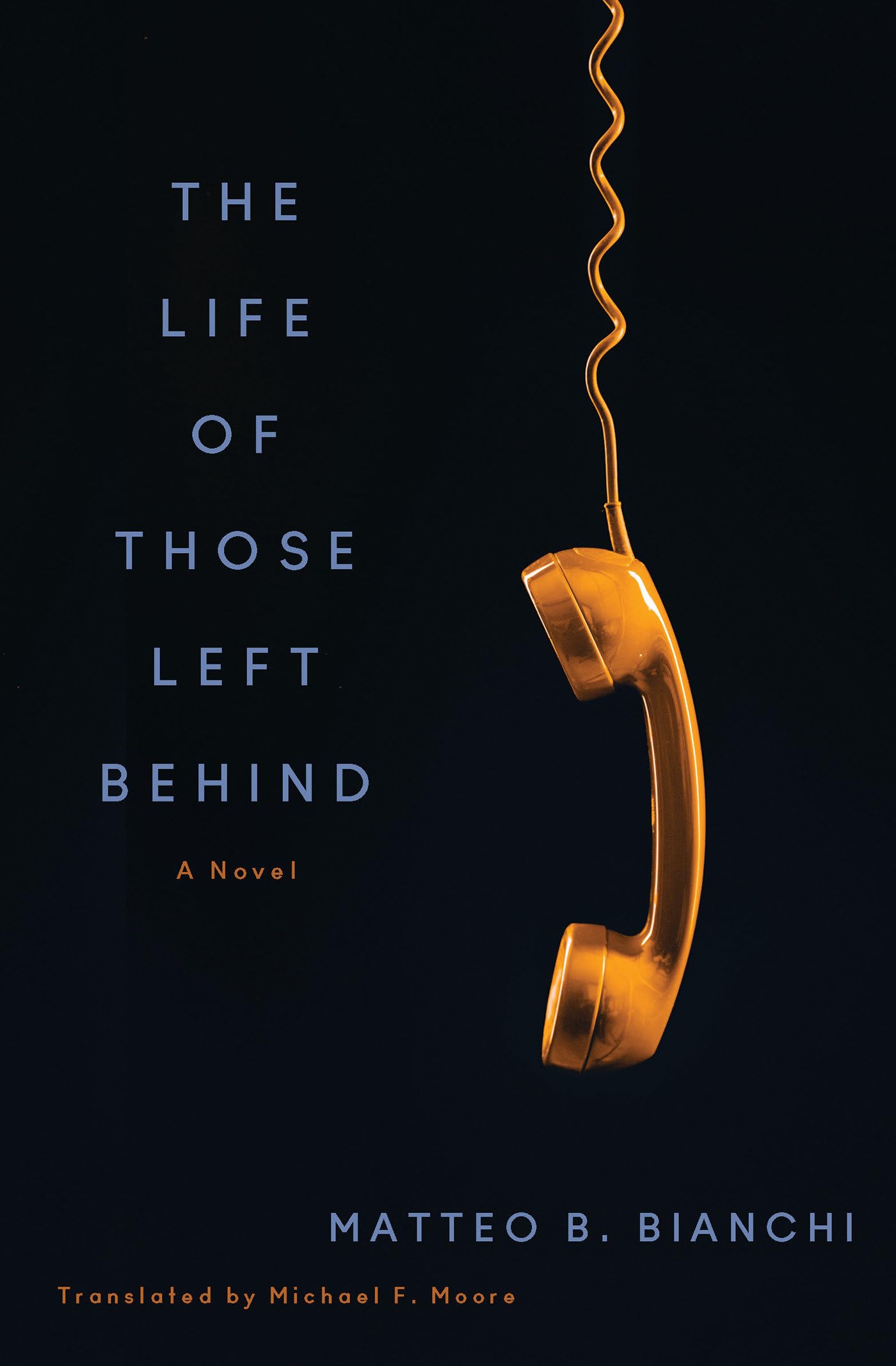 The Life of Those Left Behind by Matteo B. Bianchi, Michael F... - 9781635424522