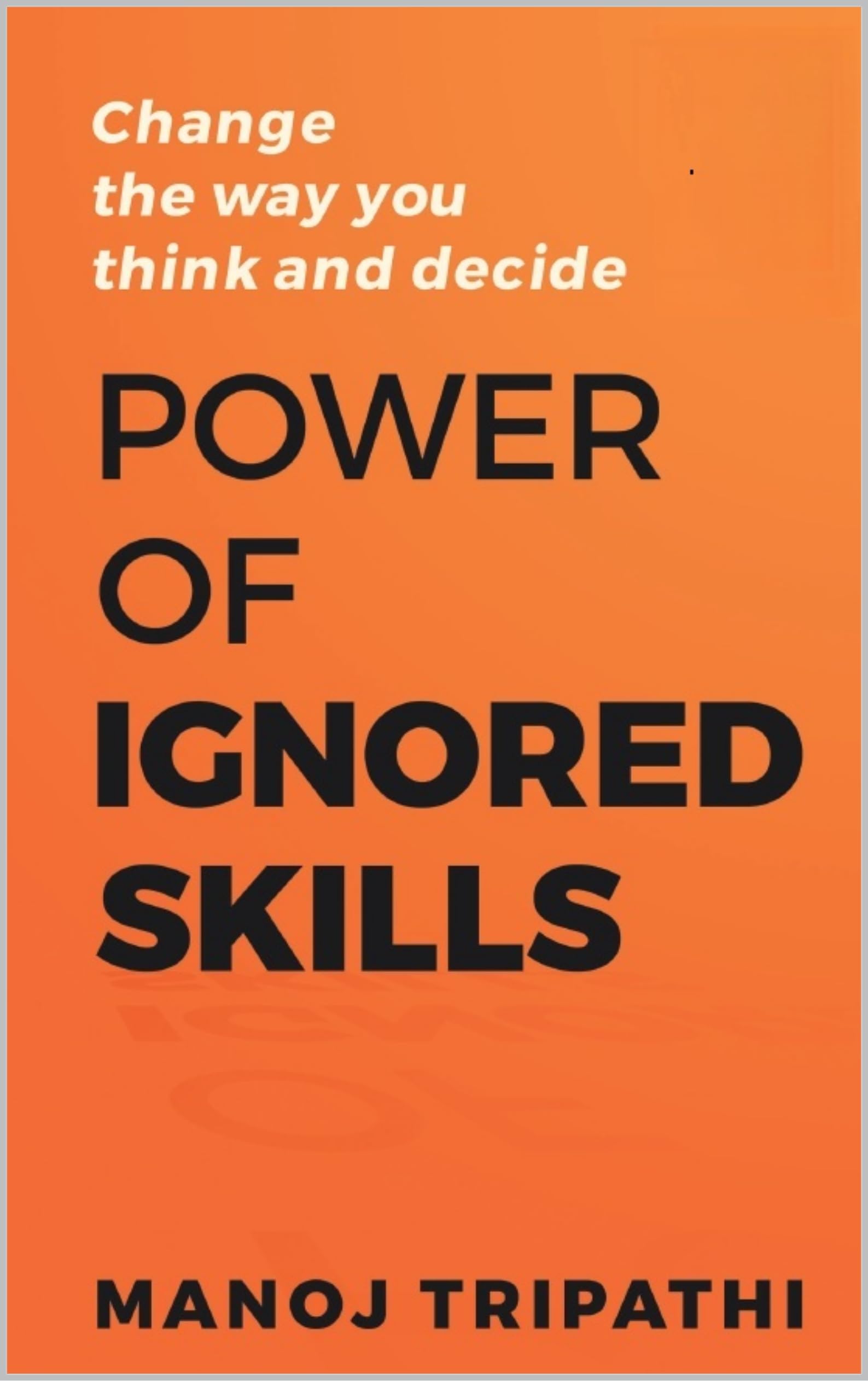 The Power of Ignored Skills