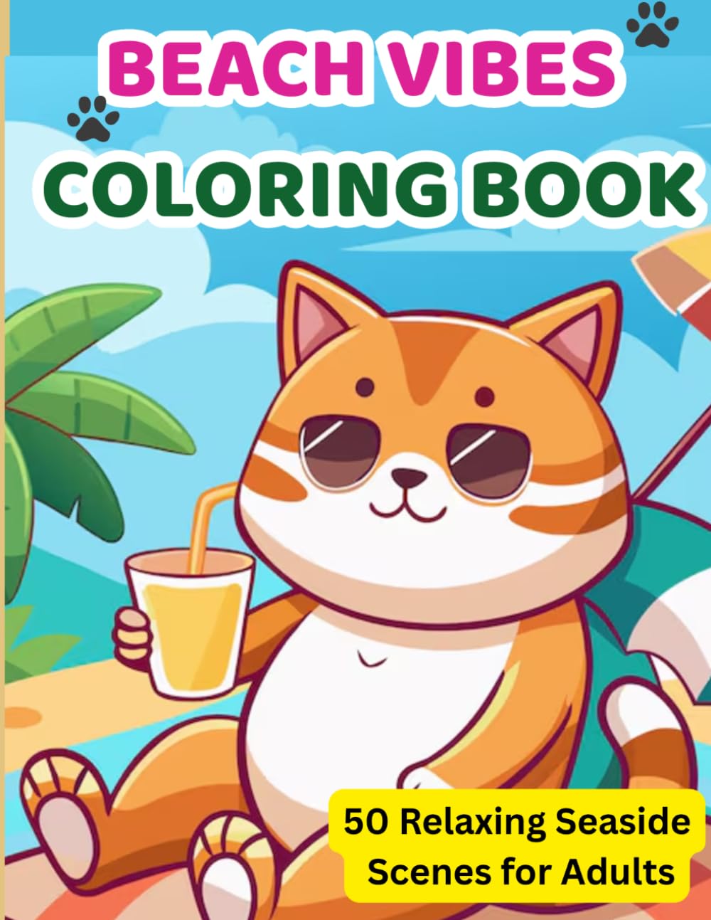 Beach Vibes Coloring Book: 50 Relaxing Seaside Scenes for Adults And Teens
