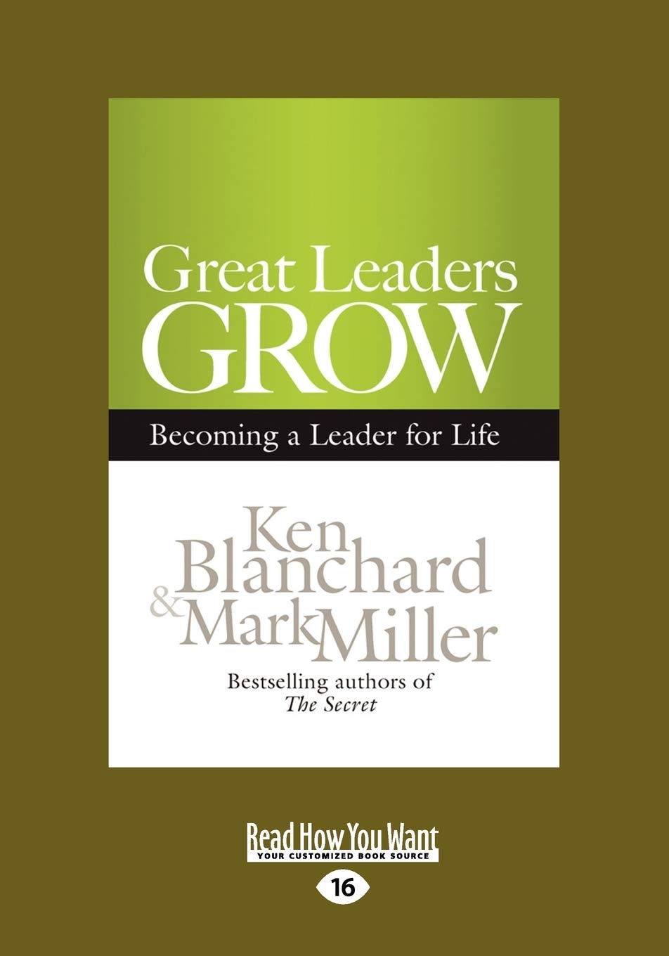 Great Leaders Grow: Becoming a Leader for Life