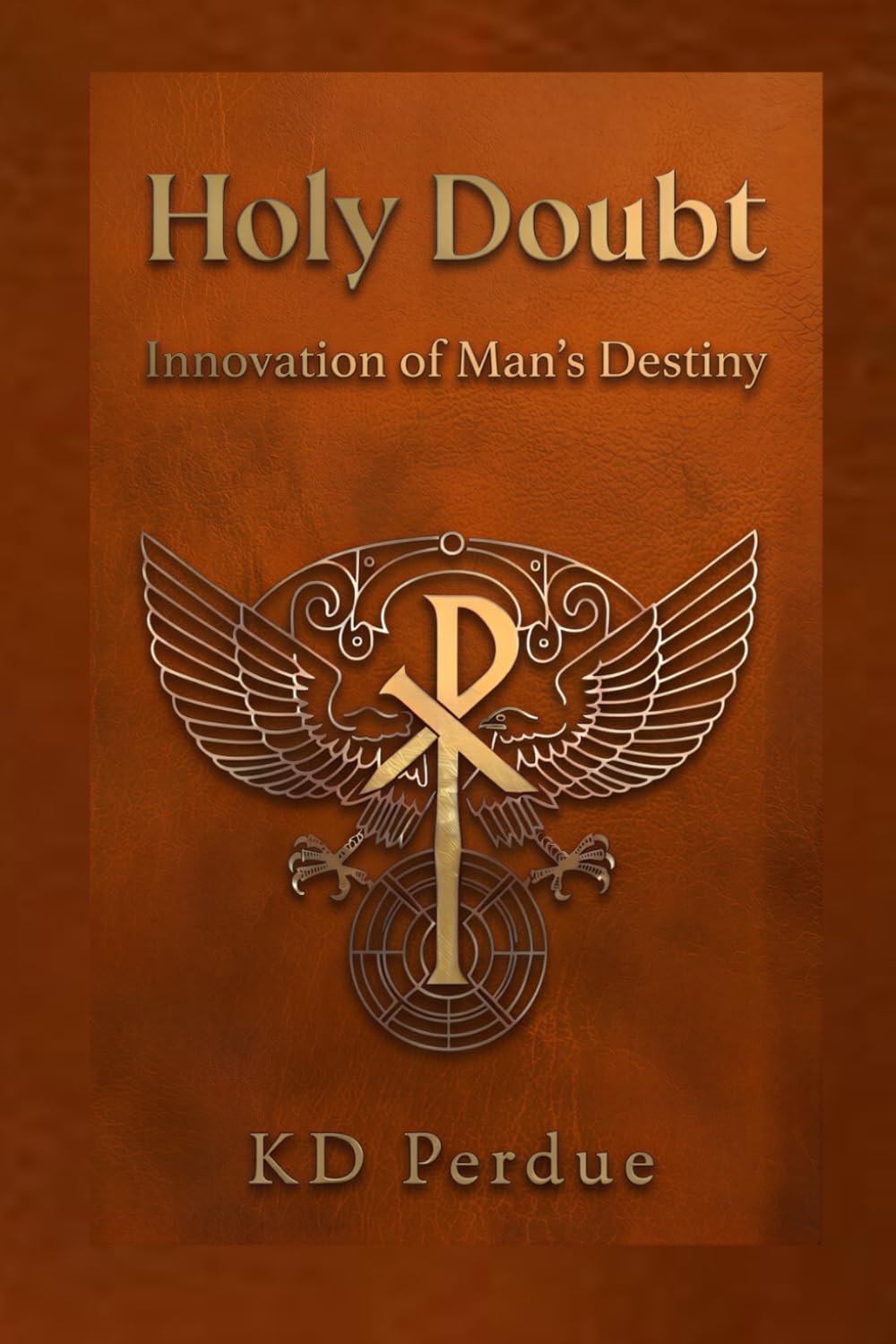 Holy Doubt: Innovation of Man's Destiny