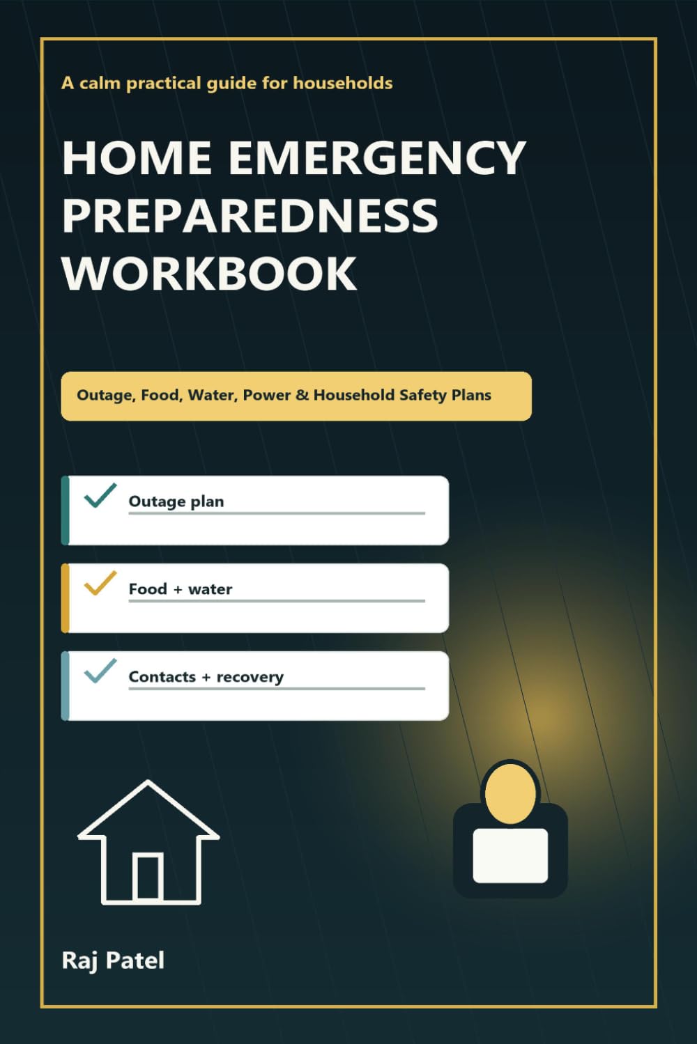 Home Emergency Preparedness Workbook: Outage, Food, Water, Power, and Household Safety Plans for Calm Readiness