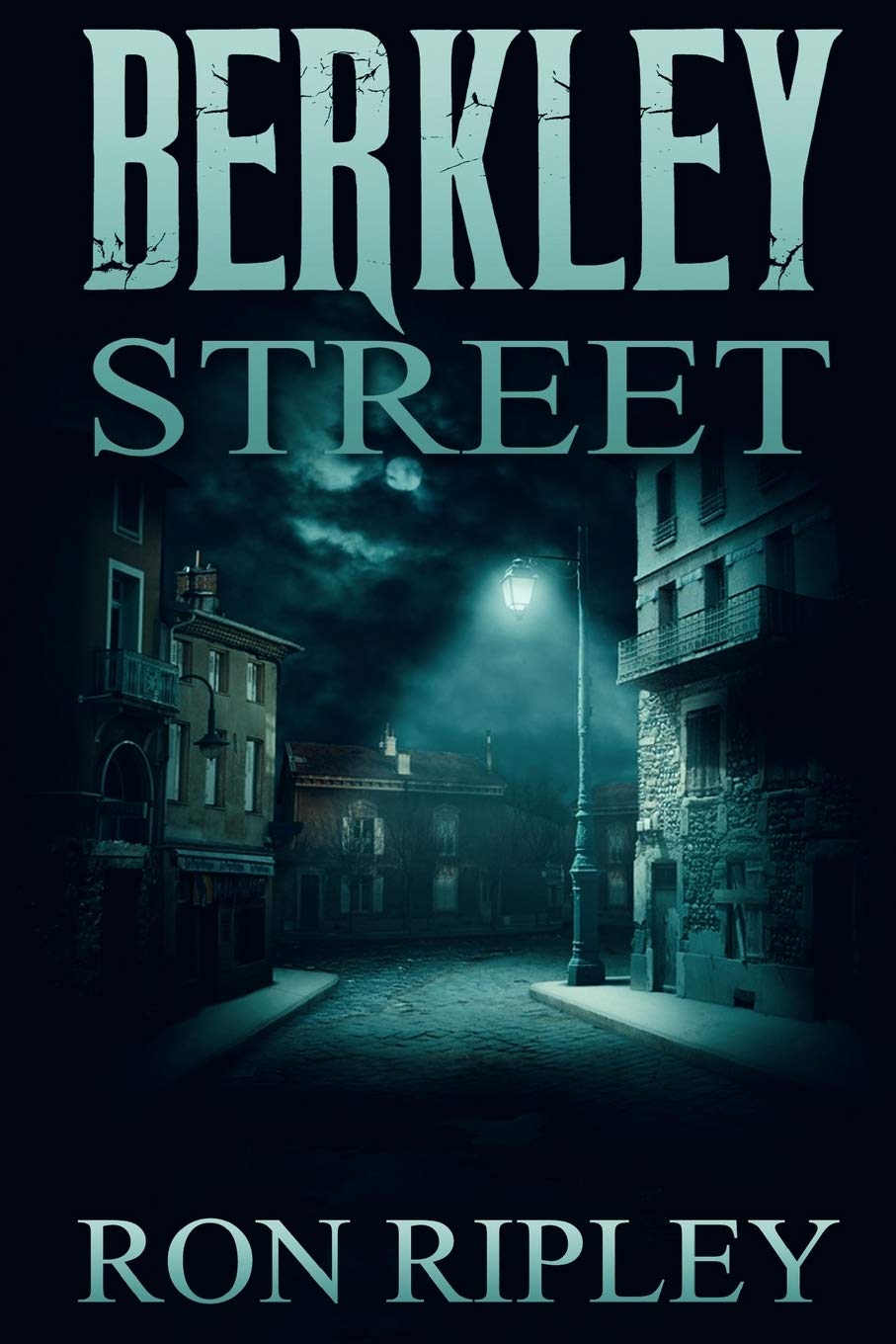 Berkley Street: Supernatural Horror with Scary Ghosts & Haunted Houses (Berkley Street Series Book 1)