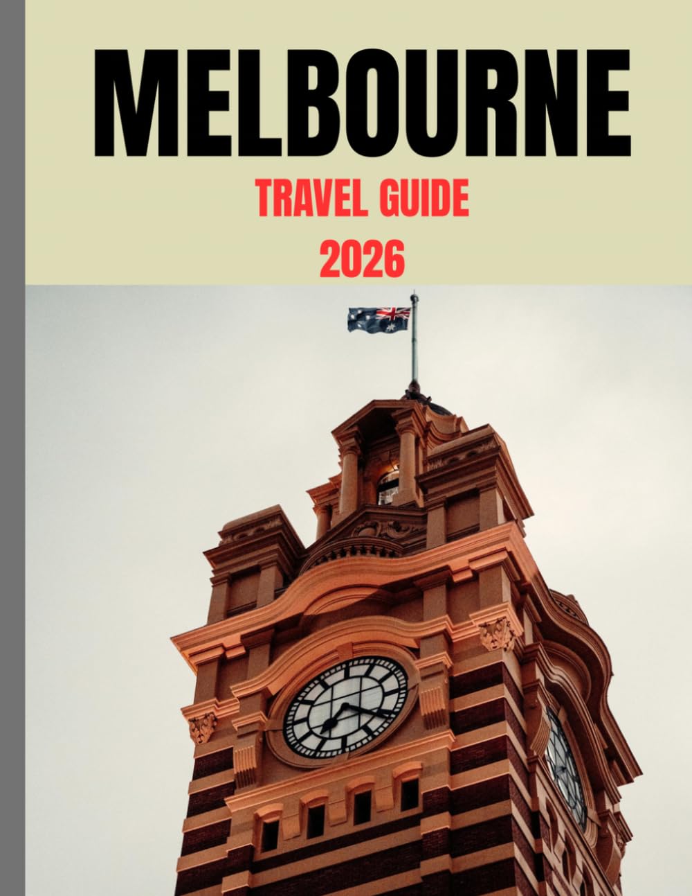 MELBOURNE TRAVEL GUIDE 2026