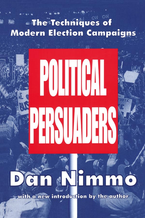The Political Persuaders      1st Edition, Kindle Edition