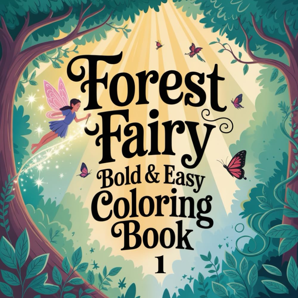 Forest Fairy: Bold & Easy Coloring Book 1