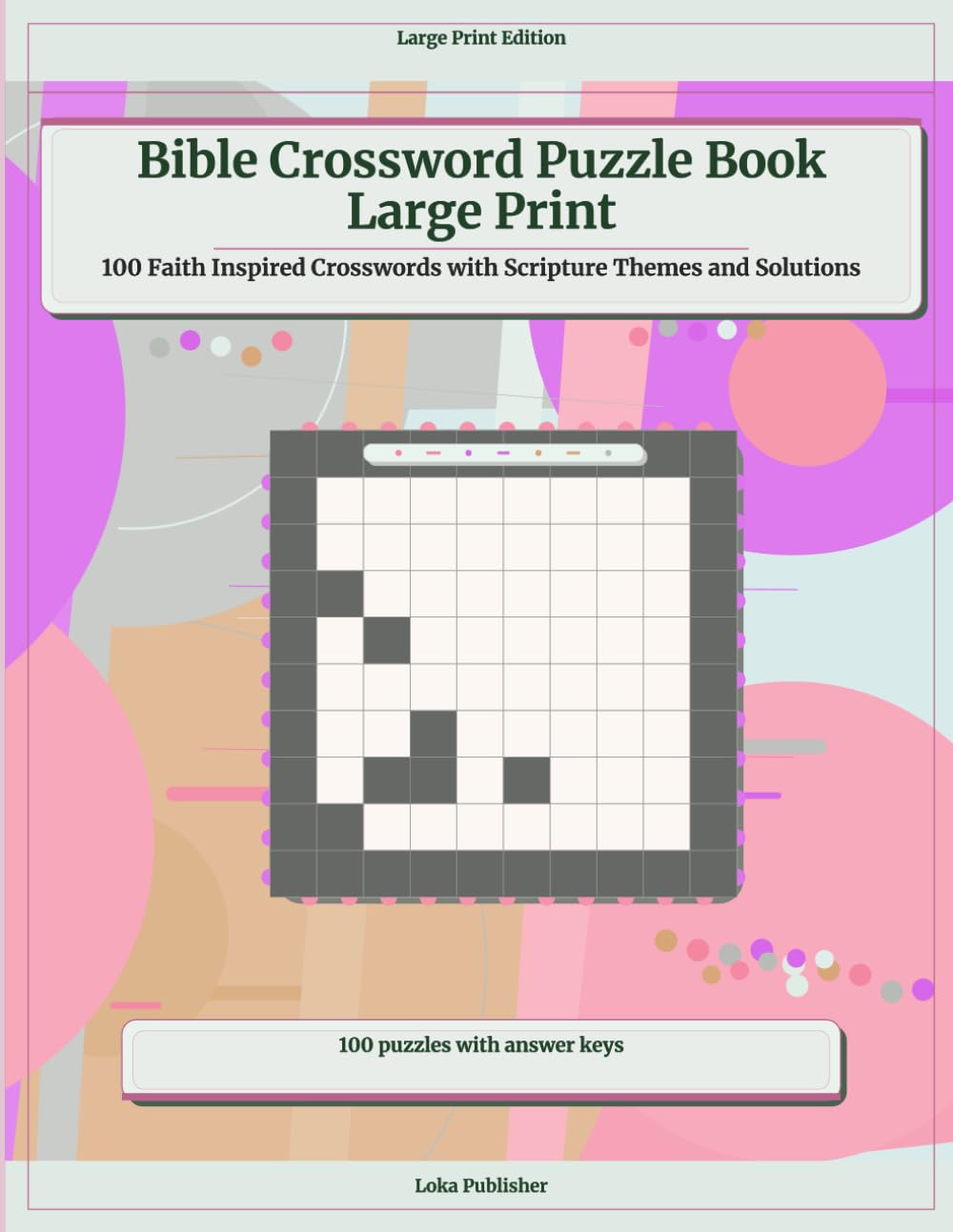Bible Crossword Puzzle Book Large Print: 100 Faith Inspired Crosswords with Scripture Themes and Solutions