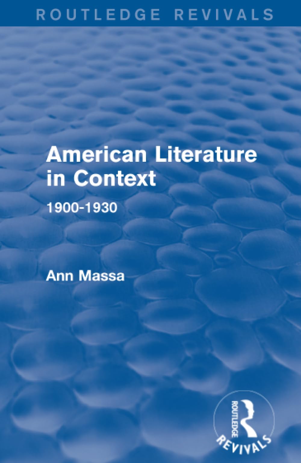 American Literature in Context: 1900-1930 (Routledge Revivals: American Literature in Context)