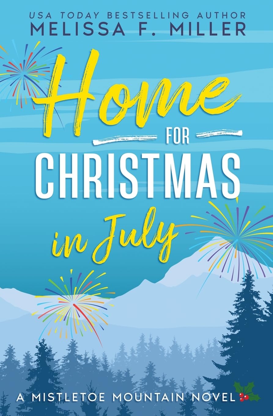 Home for Christmas in July (Mistletoe Mountain)