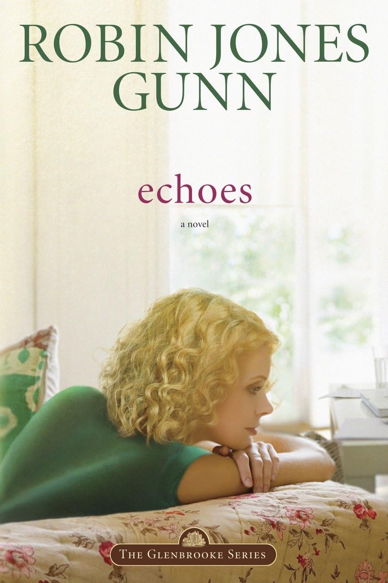 Echoes: Book 3 in the Glenbrooke Series- 1590521935, paperback, Robin Jones Gunn