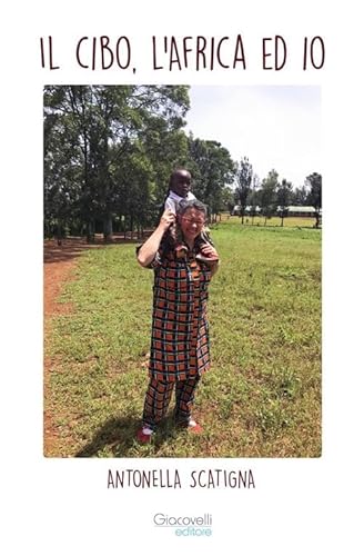 Il Cibo, L'africa Ed Io Il Cibo, L'africa Ed Io