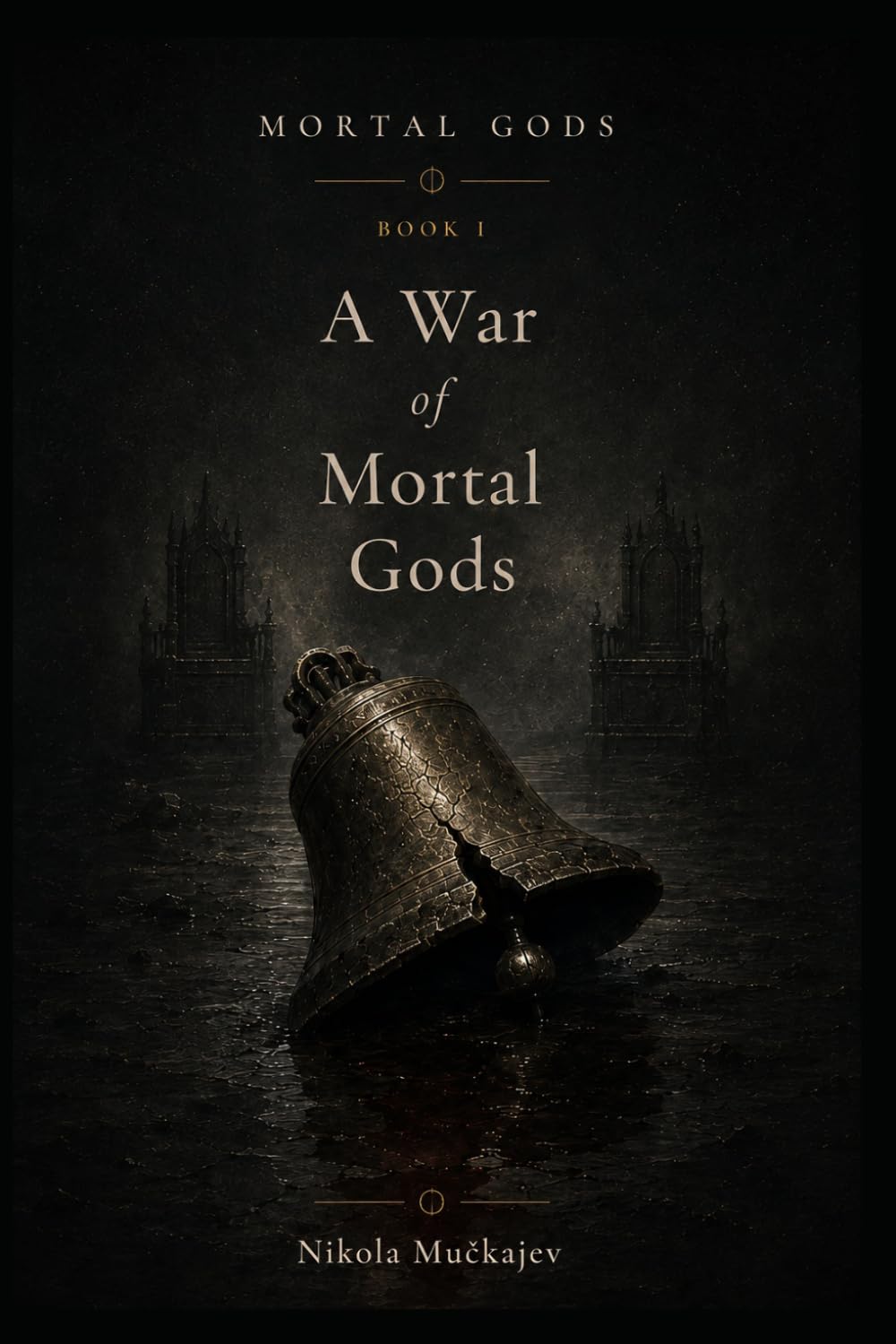 A War of Mortal Gods: 1