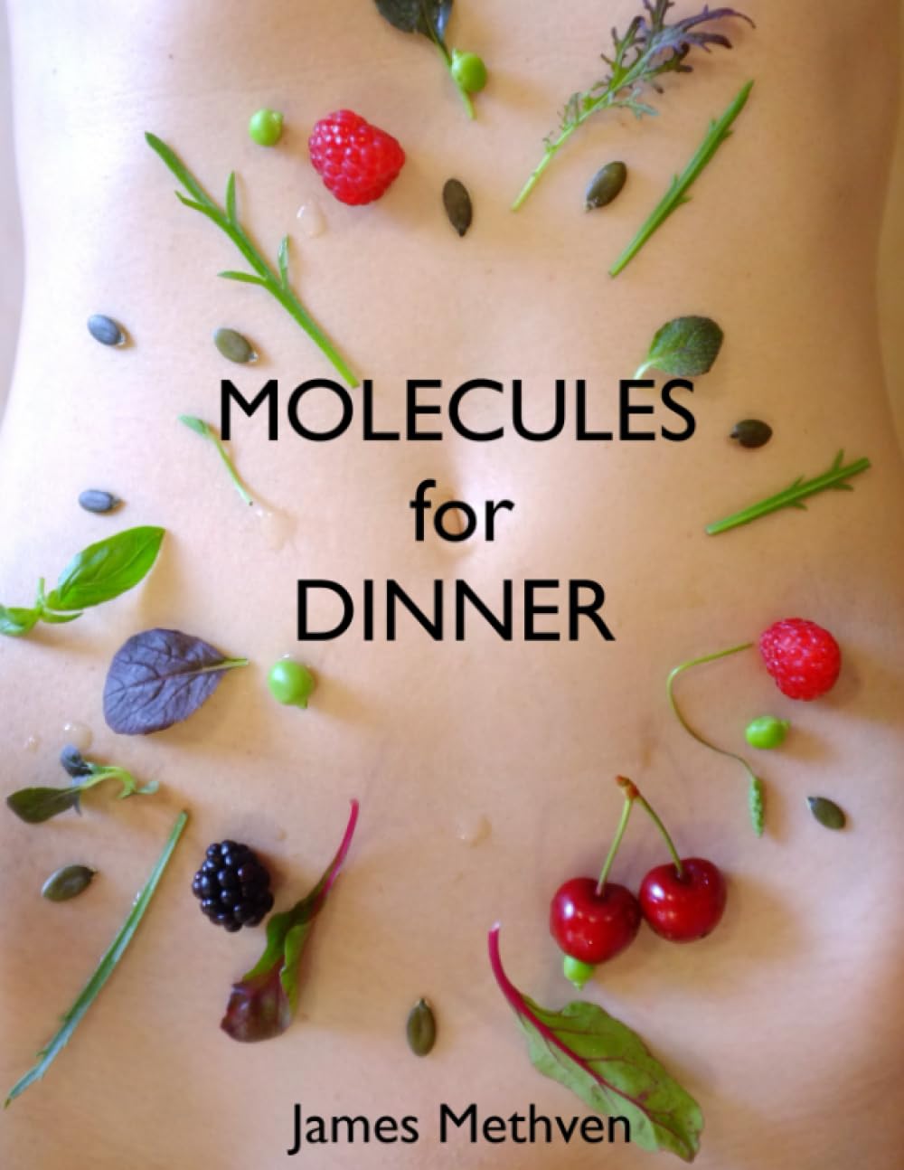 MOLECULES for DINNER: How the food we eat can become us, harm us or heal us.