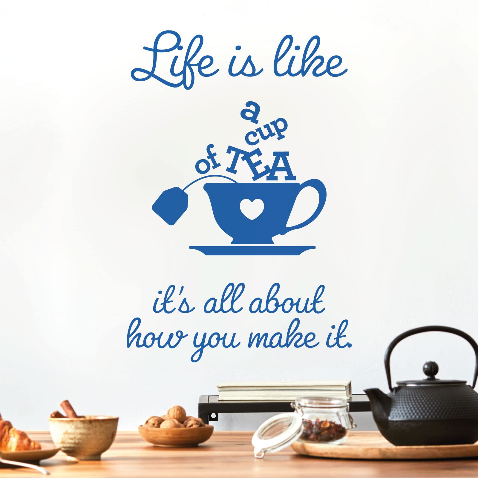 Life is Like a Cup of Tea. It's All About How You Make it - Wall Sticker Quote Kitchen Decal [Large] [Marina]