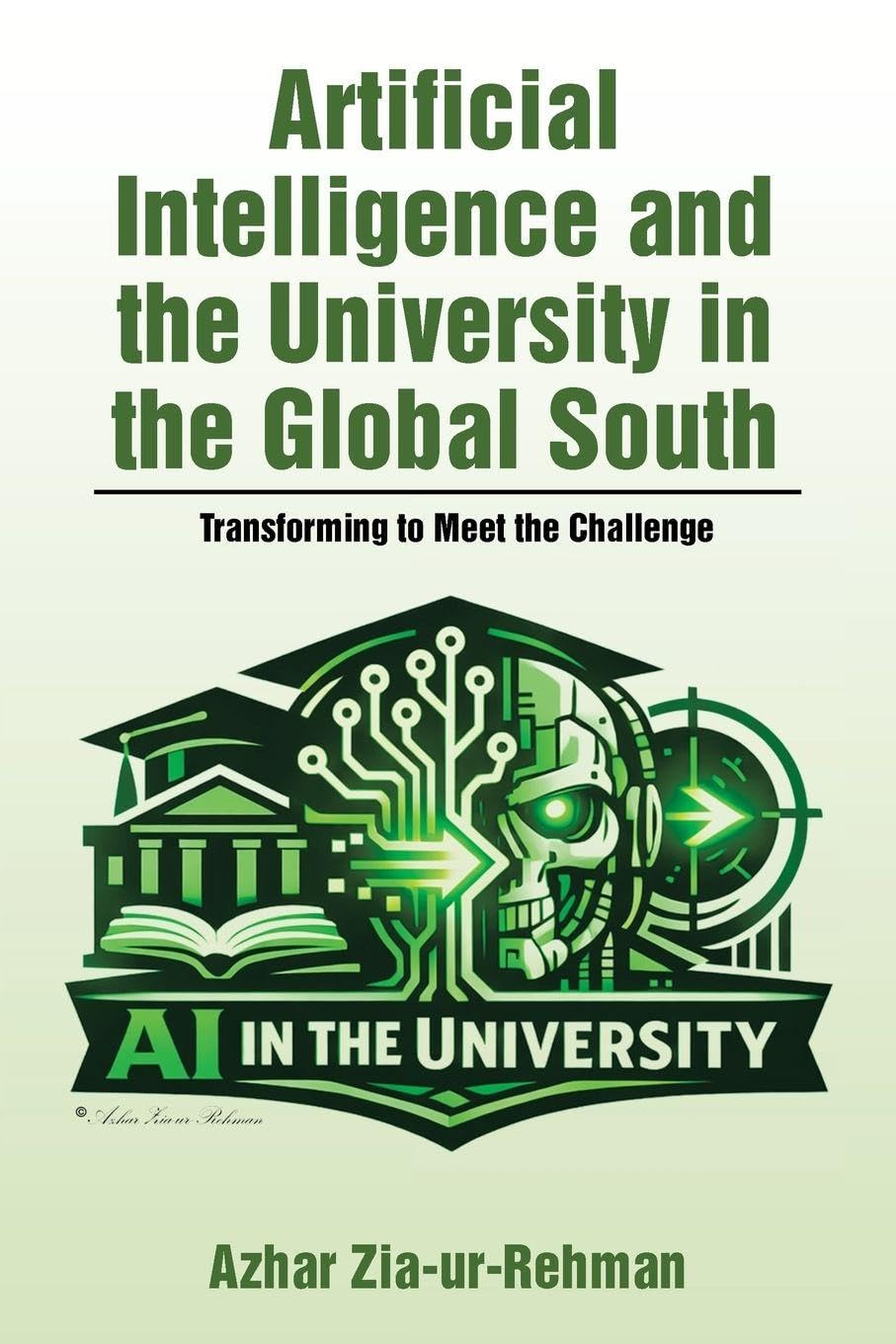 Artificial Intelligence and the University in the Global South: Transforming to Meet the Challenge