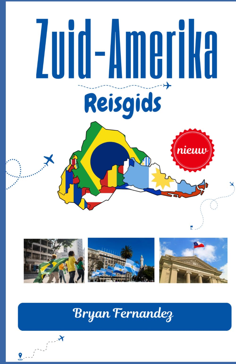 Zuid-Amerika Reisgids: Jouw ultieme reisgenoot voor avontuur, cultuur en onvergetelijke reizen.