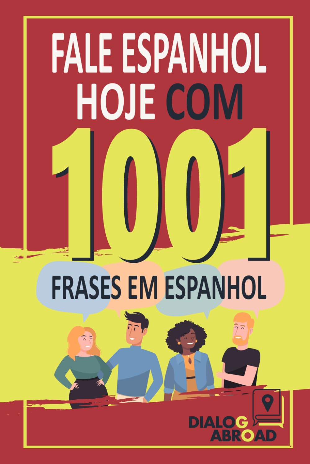 Fale espanhol hoje com 1001 frases em espanhol: Livro de prática rápida de espanhol para iniciantes, do zero à conversação