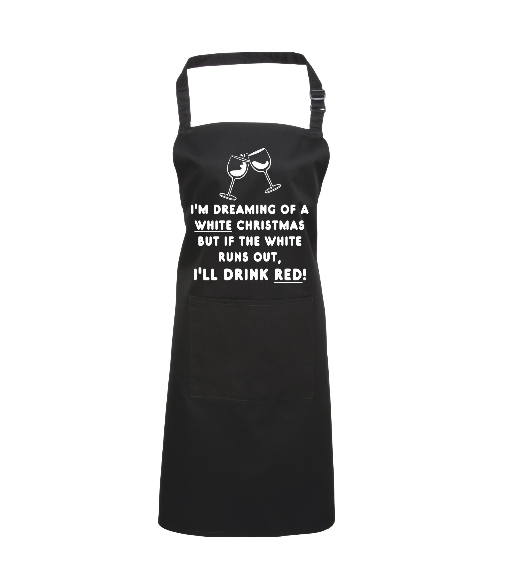 Edward Sinclair Black I'm Dreaming Of A White Christmas But If The White Runs Out I'll Drink Red! Apron