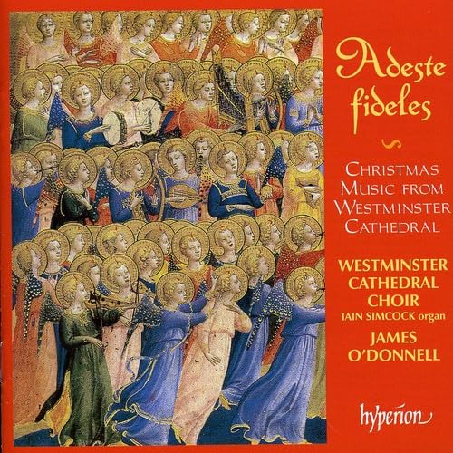 Adeste Fideles [Audio CD] Simcock, Iain/O Donnell;J-Westm; Traditional and James O'Donnell