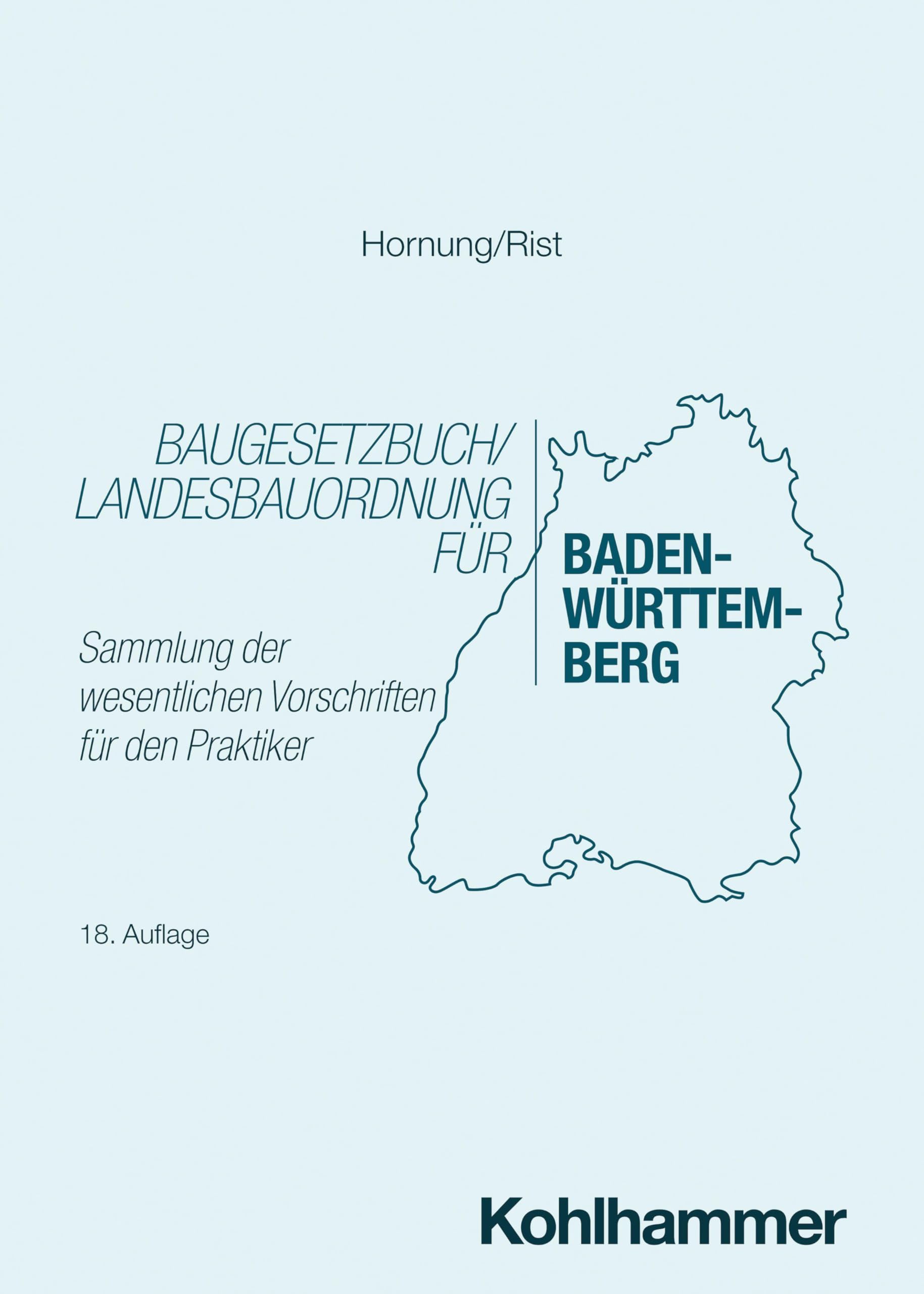 Baugesetzbuch/Landesbauordnung für Baden-Württemberg: Sammlung der wesentlichen Vorschriften für den Praktiker (Recht und Verwaltung)