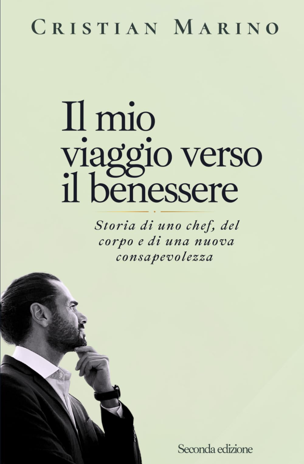 Il mio viaggio verso il benessere: Storia di uno chef, del corpo e di una nuova consapevolezza