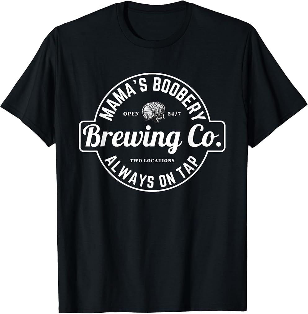 Breastfeeding Brewery Mamas Boobery New Mom Brewing T-Shirt
