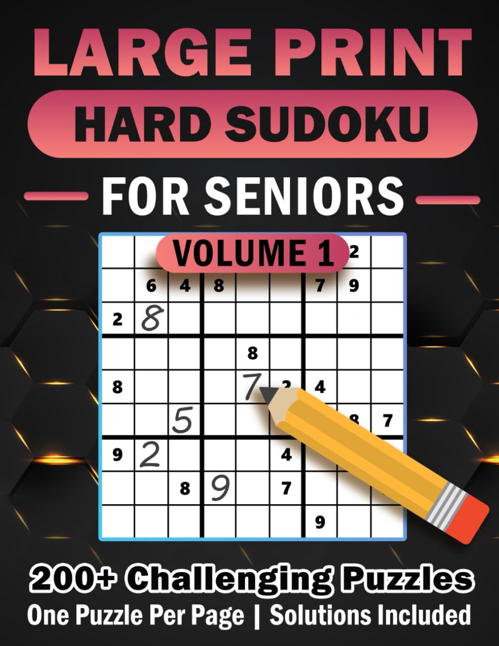 Large Print Hard Sudoku for Seniors Volume 1: 200+ 9x9 Puzzles for Challenge, Focus & Brain Health (Solutions Included)