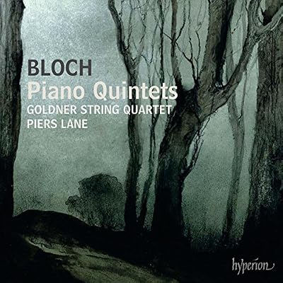 Bloch: Piano Quintets