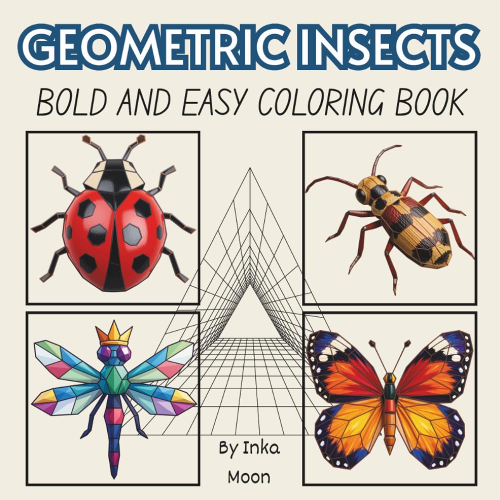 Geometric Insects: Bold and Easy Coloring Book. 50 Insect & Bug Patterns for Stress Relief and Relaxation | Square 8.5" x 8.5" Edition | Single-Sided ... Pages Series) (Simple Gemometric Coloring)