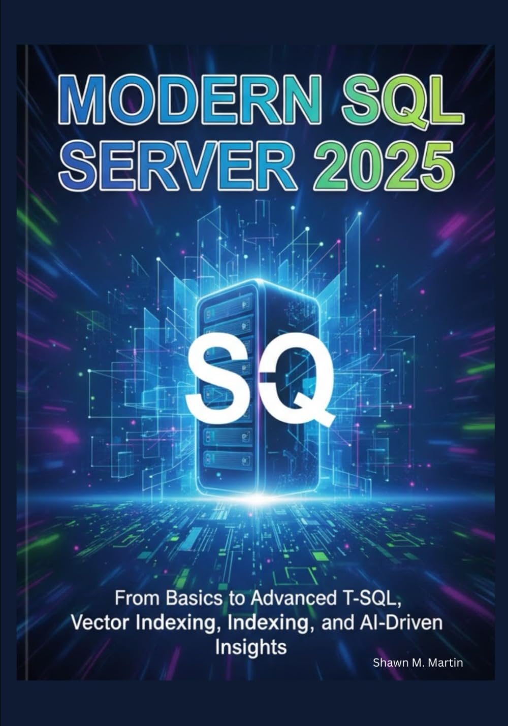 SQL Server 2025: Basics to Advanced T-SQL Vector…
