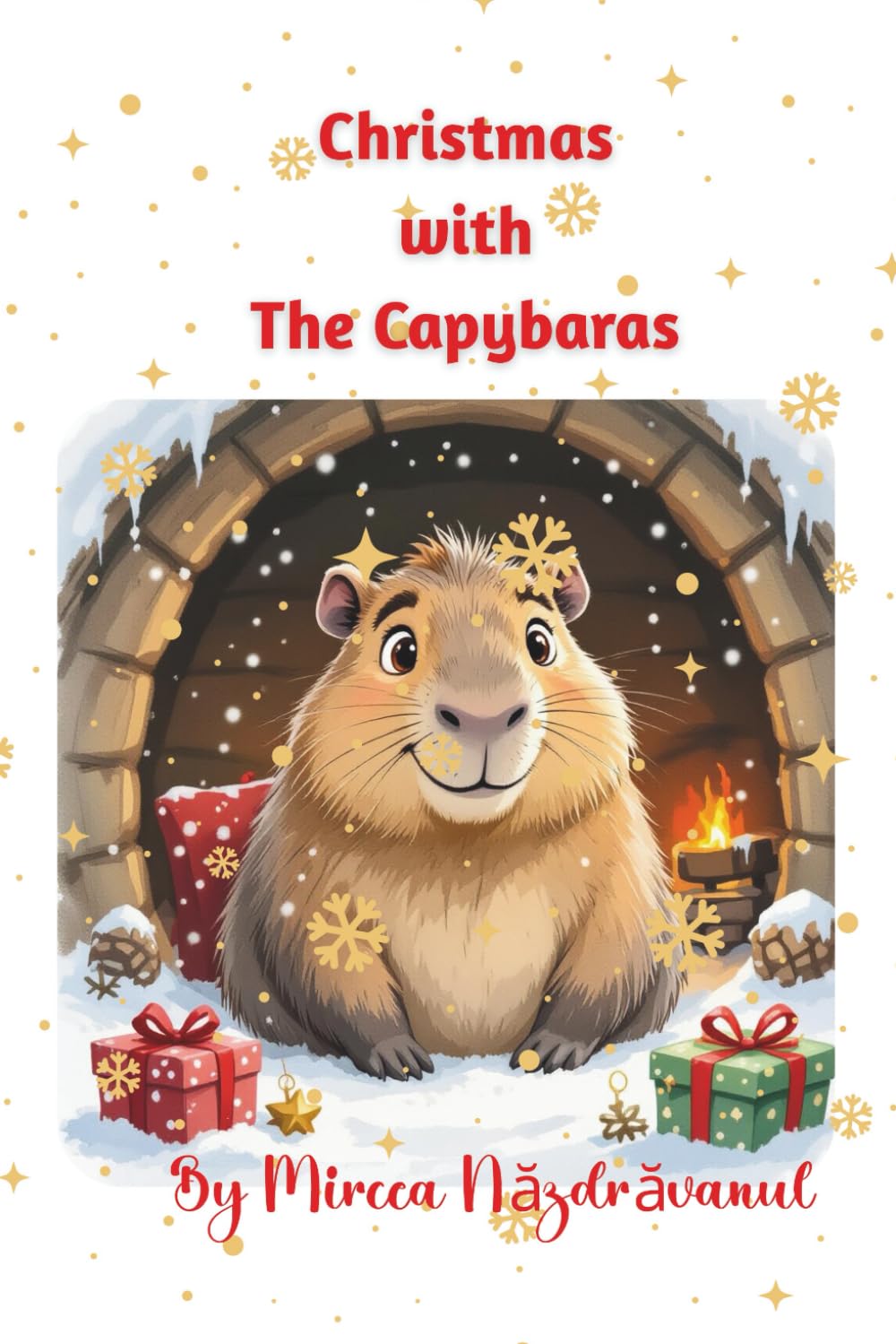 Christmas with the Capybaras: A Heartwarming Holiday Adventure. A Cozy Story About Family, Friendship, and the Magic of Togetherness.