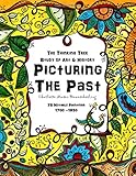  Picturing the Past - A Study of Art and History: Charlotte Mason Homeschooling - 75 Notable Paintings - 1700 - 1930 (The Thinking Tree, Band 1)