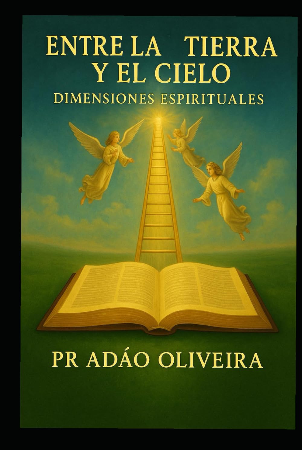 ENTRE LA TIERRA Y EL CIELO: DIMENSIONES DE LA VIDA ESPIRITUAL