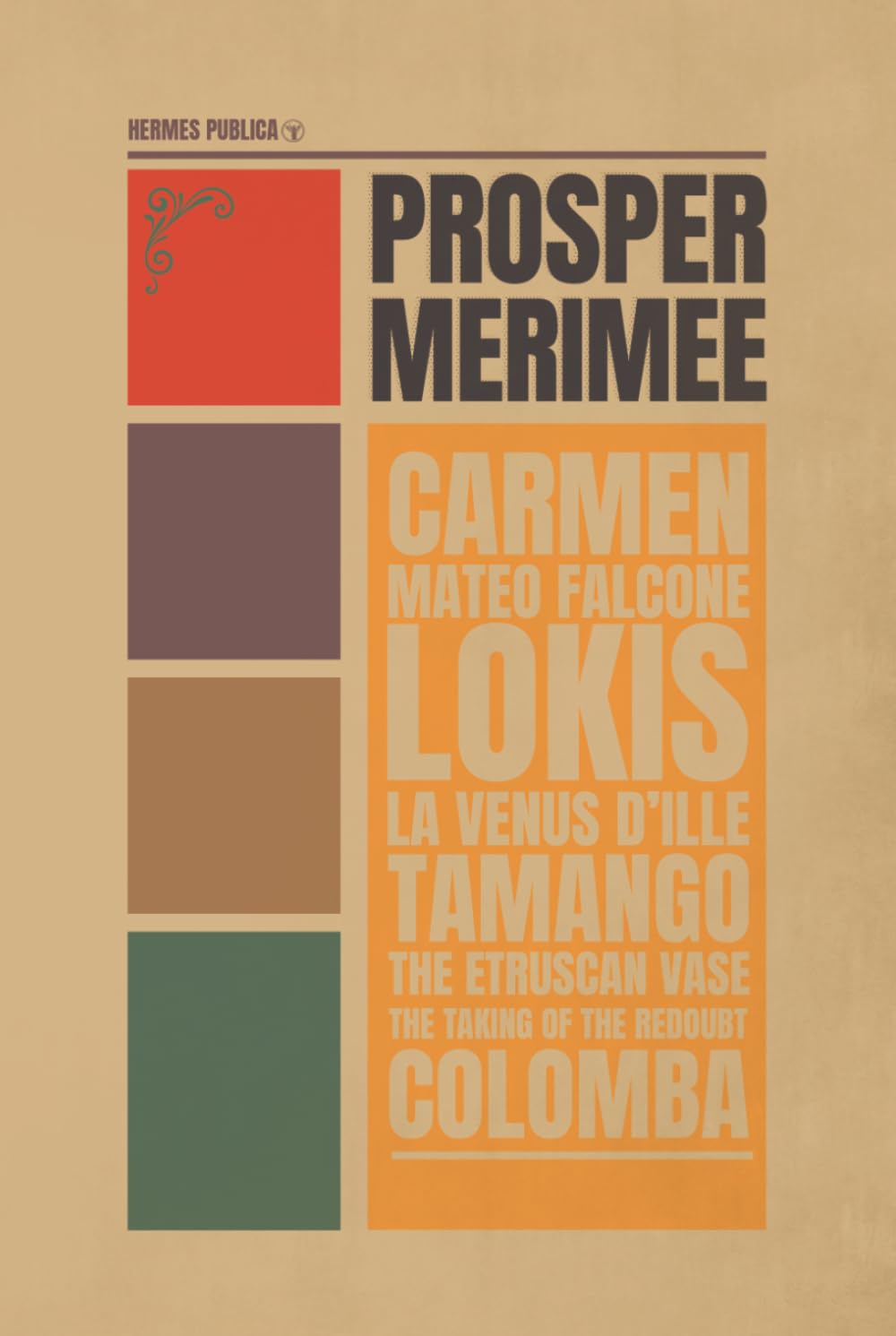 A Prosper Merimee Collection - Translated by Hermes Publica - Cover Illustrated by Robert Jordan G.: (Hermes Publica Classics)