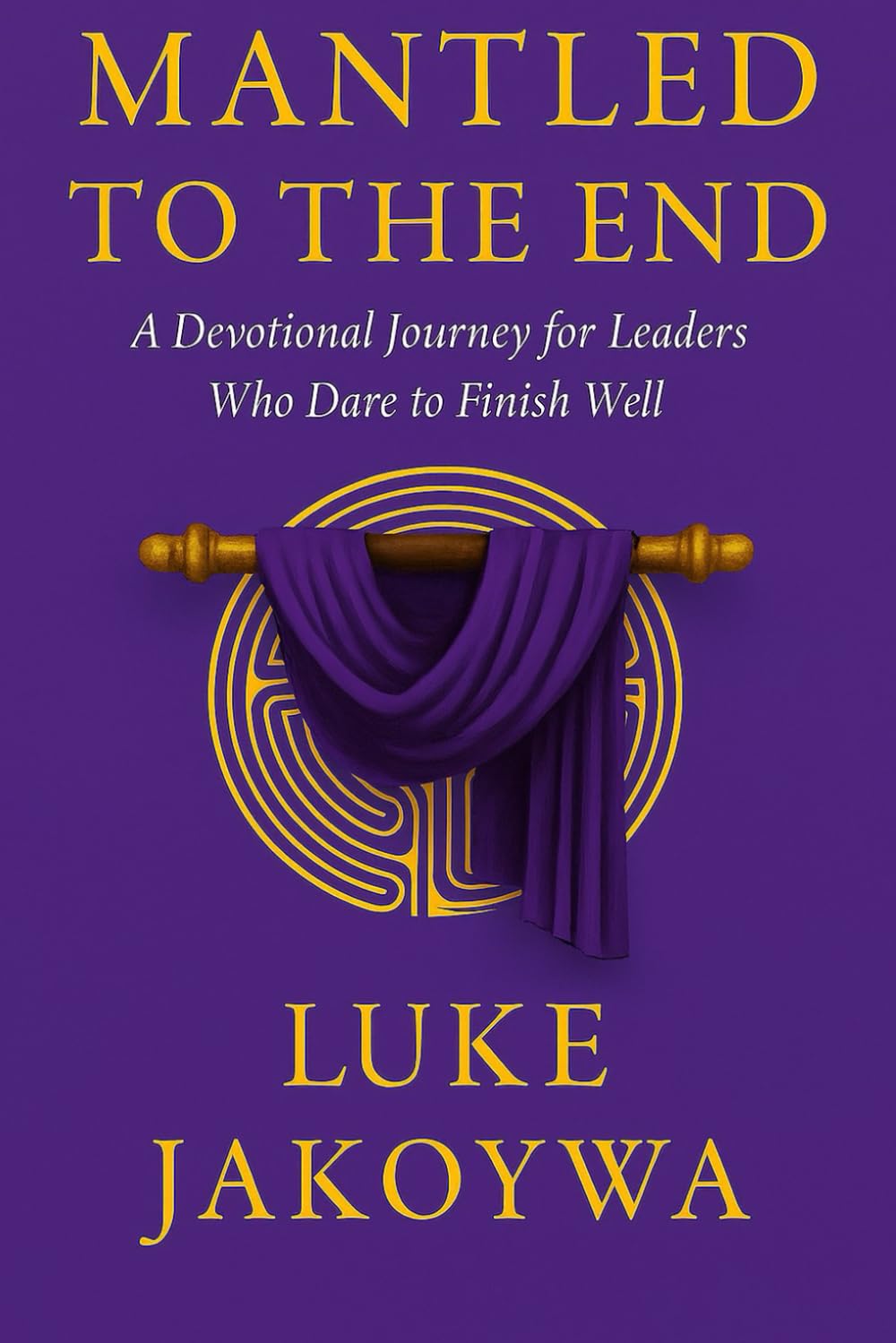 Mantled to the End: Devotional manuals for leaders (JAKOYWA BOOKS)