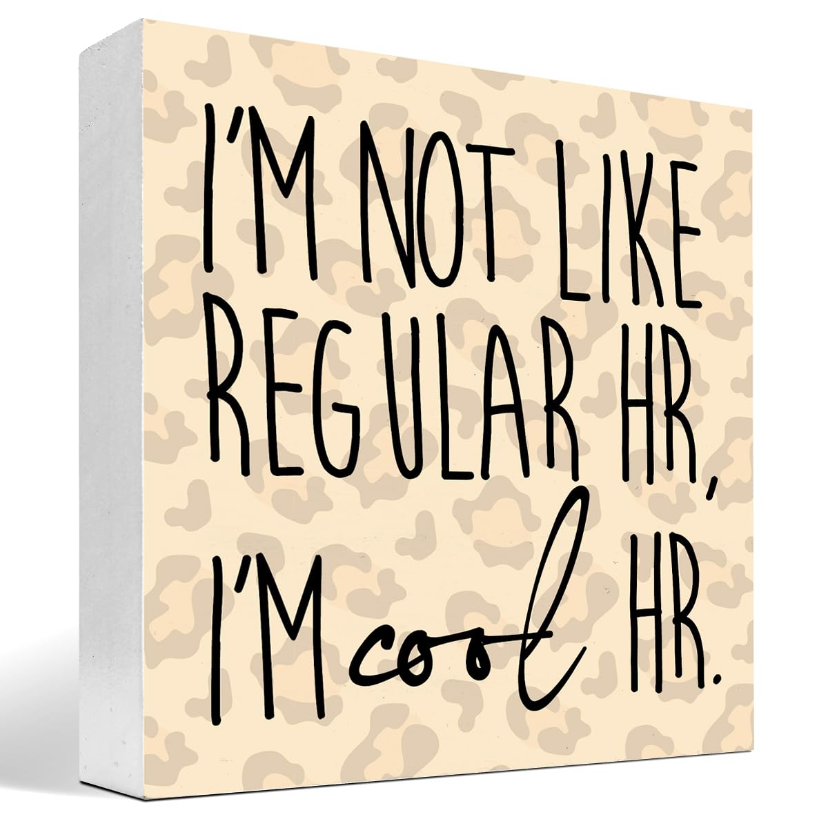 Snapklik.com : Z-crange Im Not Like Regular HR Im Cool HR Wood Box Sign ...