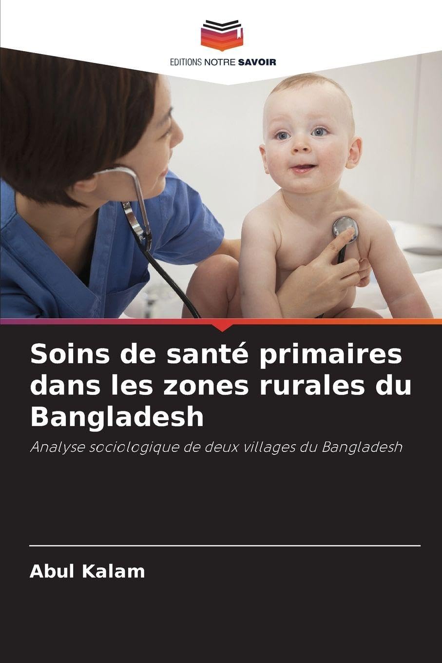 Soins de santé primaires dans les zones rurales du Bangladesh: Analyse sociologique de deux villages du Bangladesh