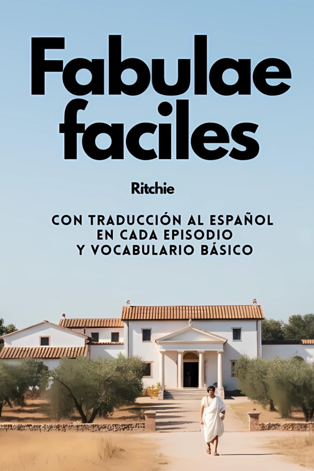 Fabulae faciles: Con traducción de cada texto y vocabulario básico