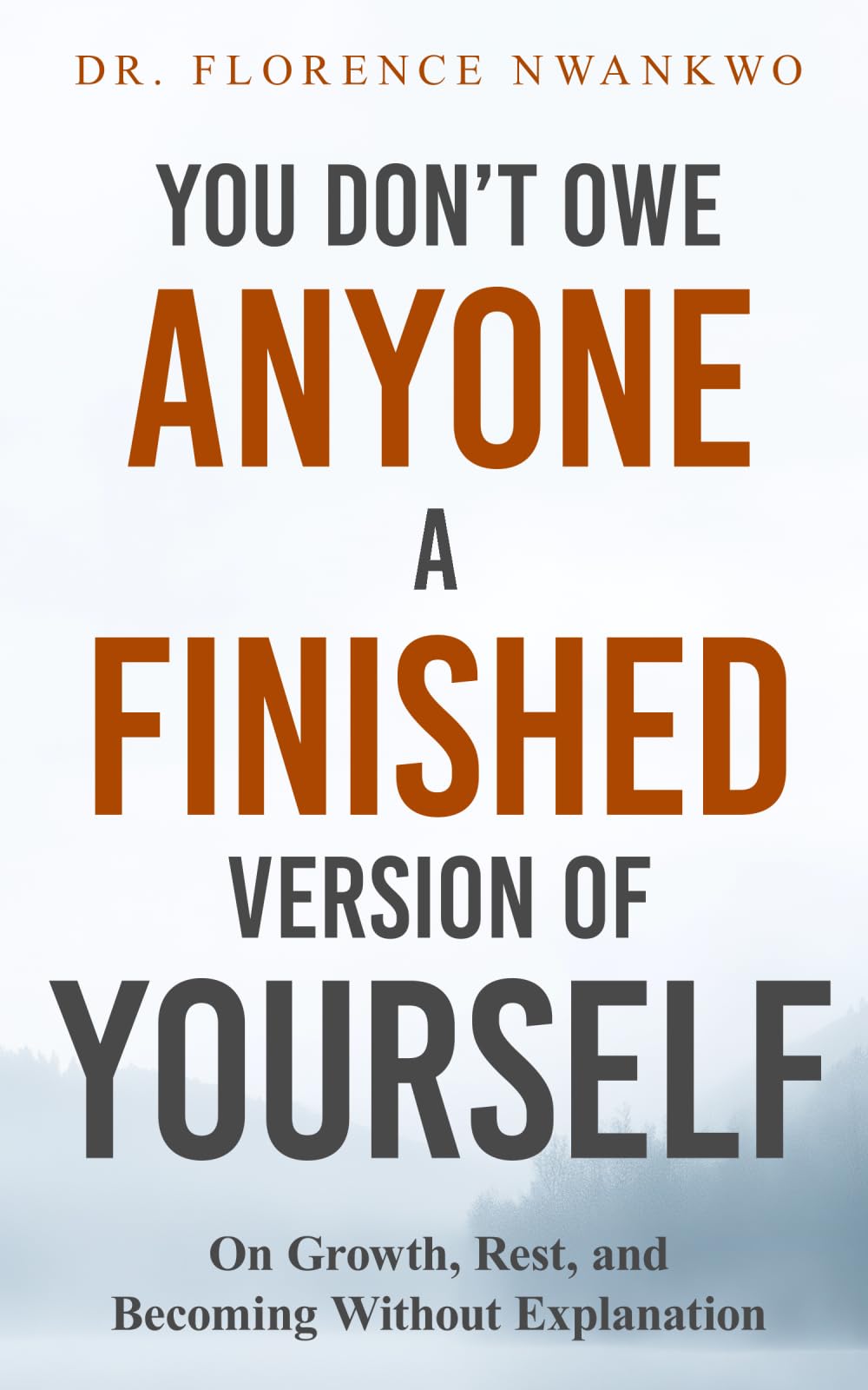 You Don't Owe Anyone A Finished Version of Yourself: On Growth, Rest and Becoming Without Explanation
